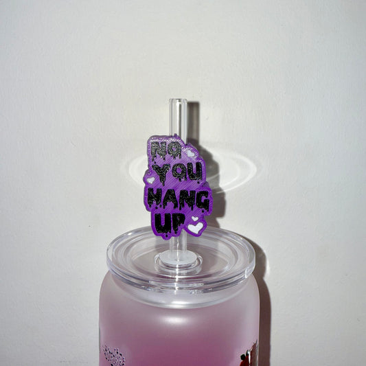 No You Hang Up Straw Topper