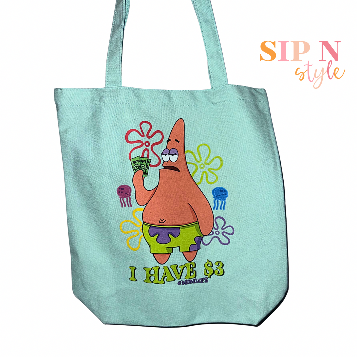 I Have 3 Dollars Tote Bag